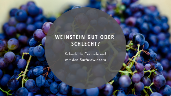 Weinstein gut oder schlecht